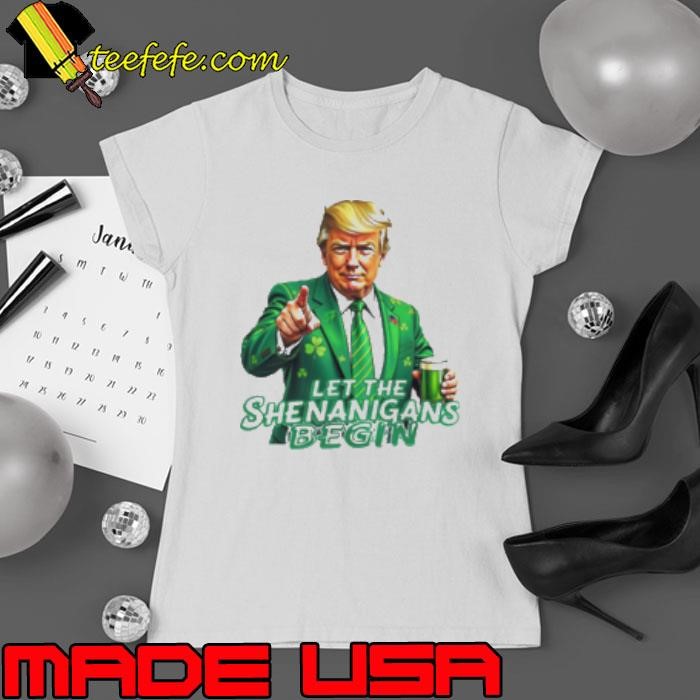 Let The Shenanigans Begin Shirt