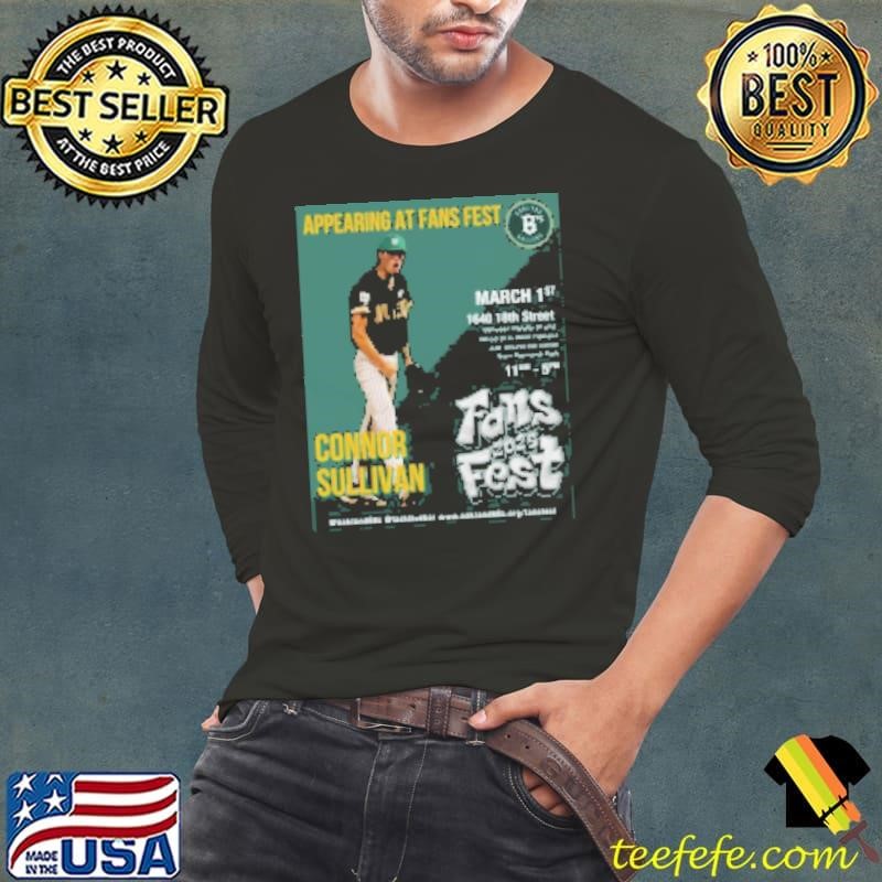 Oakland Ballers Connor Sullivan Appearing At Fans Fest March 1st 1640 18th Street Fans Fest 2025 Shirt
