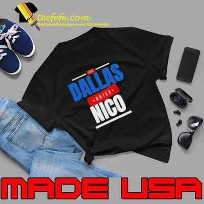 Official Dallas Hates Nico 2025 Shirt