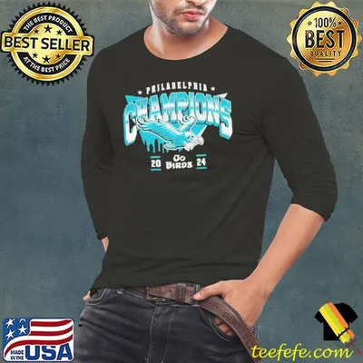 Philadelphia Eagles champions 2024 Super Bowl go birds shirt