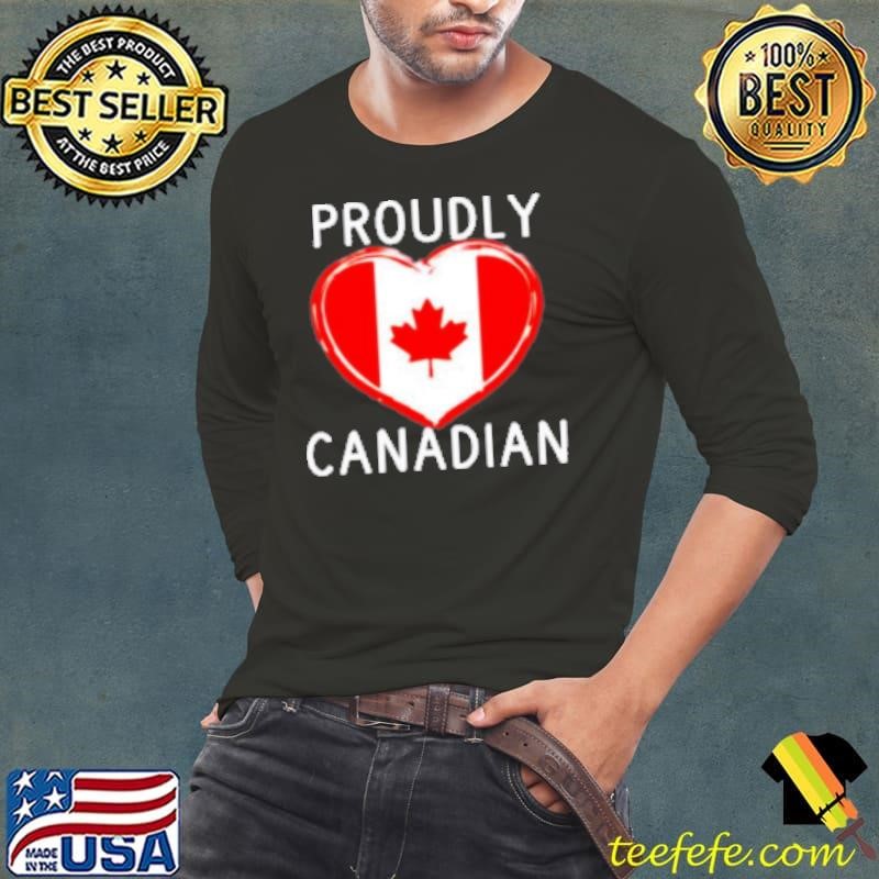 Proudly Canadian heart maple Canada flag Shirt