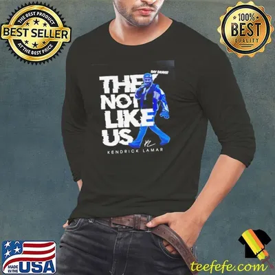Say Drake they not like us Kendrick Lamar shirt