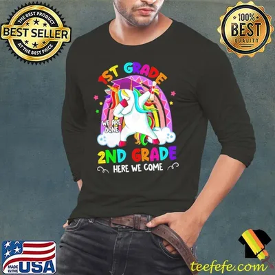 1st Grade We Are Done 2nd Grade Here We Come! Unicorn T-Shirt