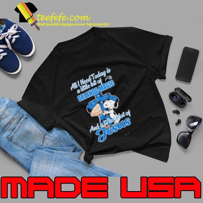 2025 Snoopy And Charlie Brown All I Need Today Is A Little Bit Of Orlando Magic And A Whole Lot Of Jesus Unisex