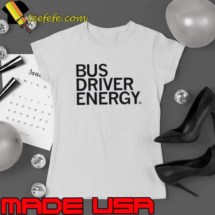 Bus driver energy Ladies tee
