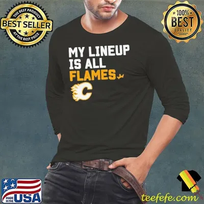 Calgary Flames my lineup is all logo shirt