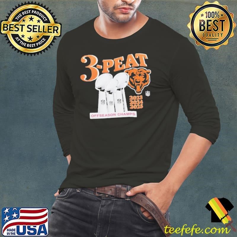 Chicago Bears 3 peat Off Season Champs 2023 2025 shirt
