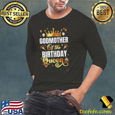 Godmother Of The Birthday Queen Funny Matching Birthday Party Shirt