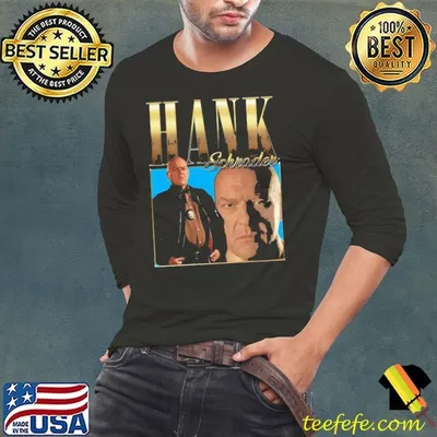Hank Schrader Bootleg central character in the American crime drama series T-Shirt