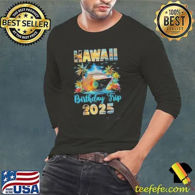 Hawaii Birthday Trip 2025 Birthday Cruise Vacation Party Shirt