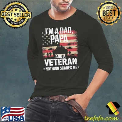 I'm A Dad Papa And Veteran Nothing Scares me Usa Flag T-Shirt
