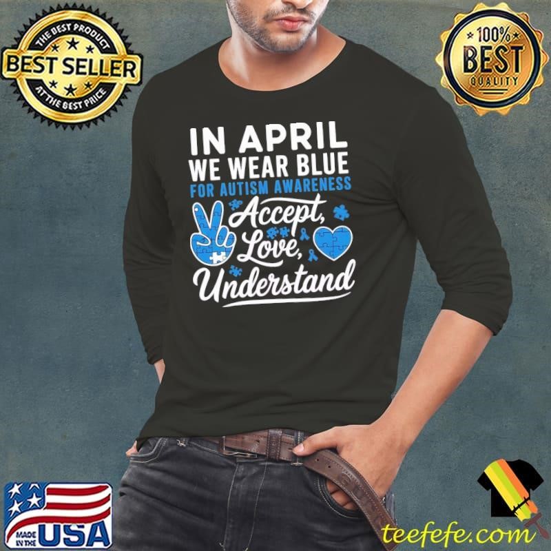 In April We Wear Blue Autism Awareness Groovy Accept Understand Long Sleeve Tee