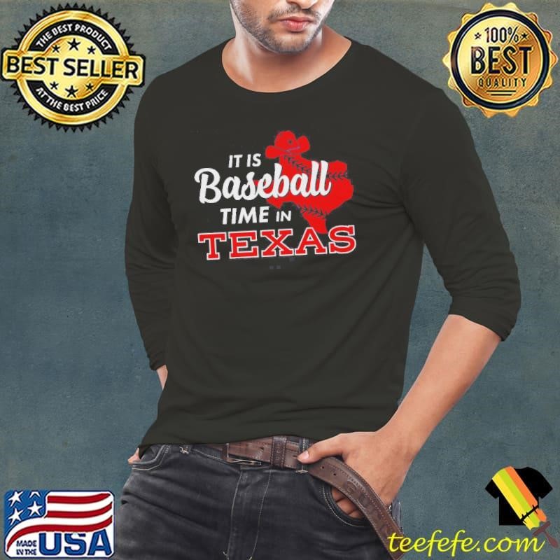 Its Baseball Time In Texas Shirt