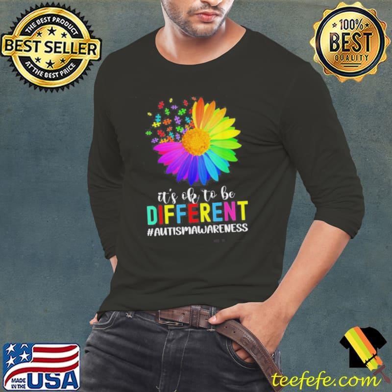 It's Ok To Be Different Colorful Flower Autism Awareness Supporter Shirt