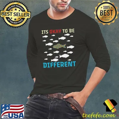 Its Okay To Be Different Autism Fish Shirt