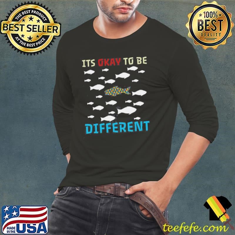 Its Okay To Be Different Autism Fish Shirt