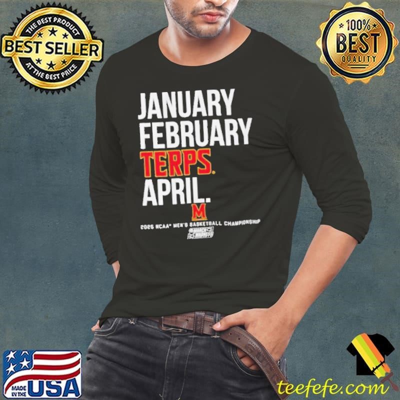 January February Terps April 2025 Maryland Terrapins basketball NCAA Men’s basketball Champions shirt