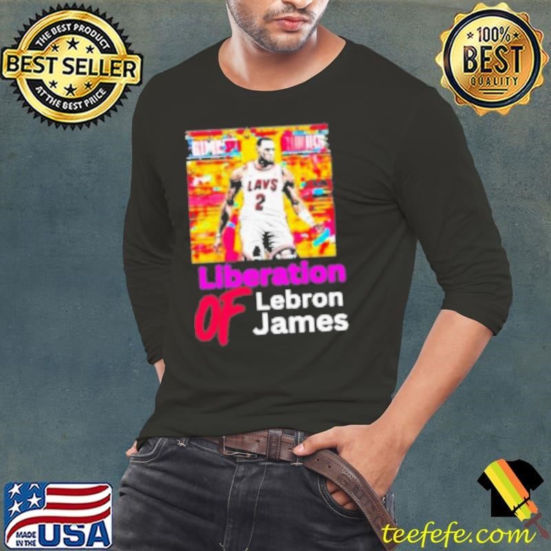 Liberation of LeBron James Shirt