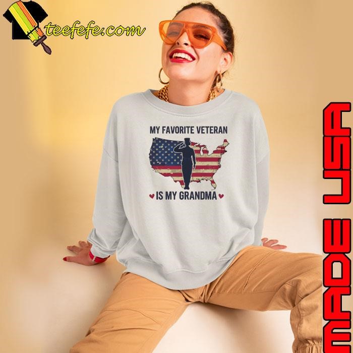 My Favorite Veteran is My Grandma Veterans Day Military Usa Flag Sweatshirt