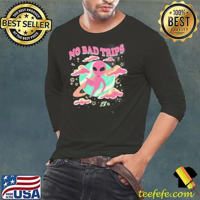 No bad trips Alien shirt