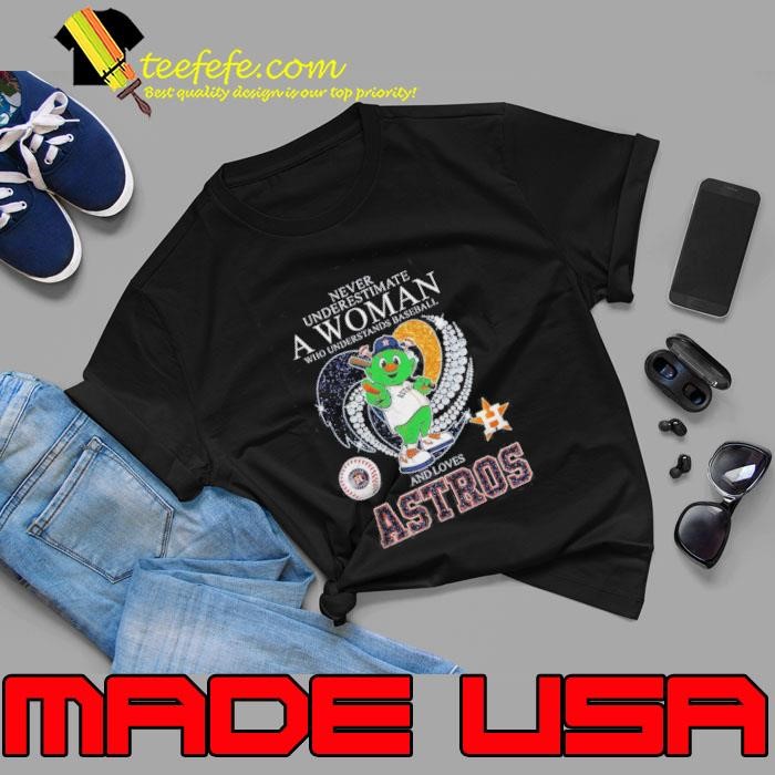 Orbit Mascot Never Underestimate A Woman Who Understands Baseball And Loves Astros Unisex