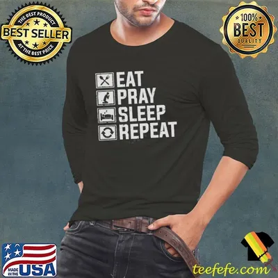 Premium Eat Pray Sleep And Repeat Shirt