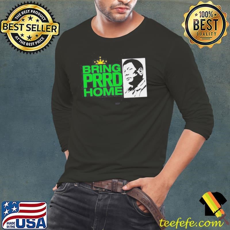 Rodrigo Duterte Bring Prrd Home Long Sleeve Tee