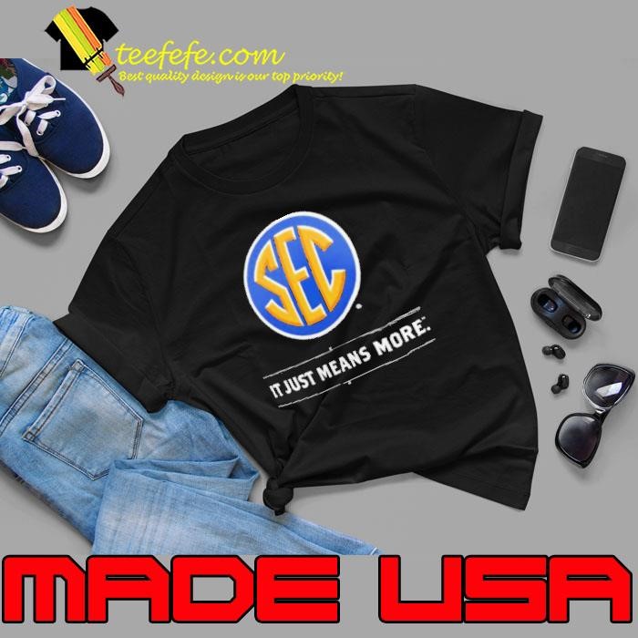 SEC It Just Means More Unisex
