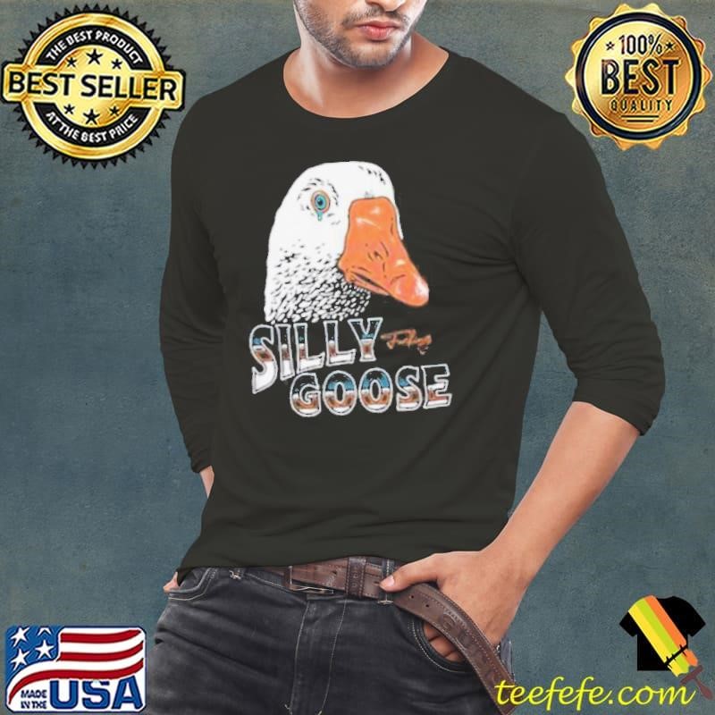 Silly Fucking Goose Long Sleeve Tee
