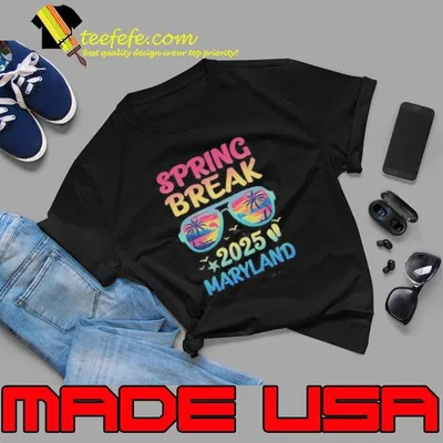 Spring Break Maryland 2025 Vacation Trip Sunglasses Shirt