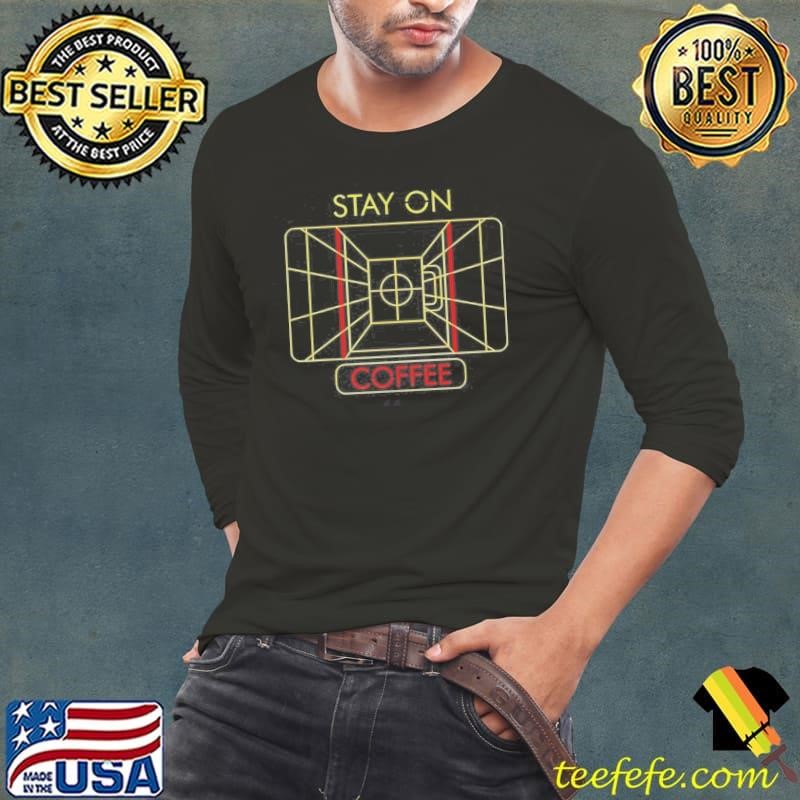 Stay On Coffee Long Sleeve Tee