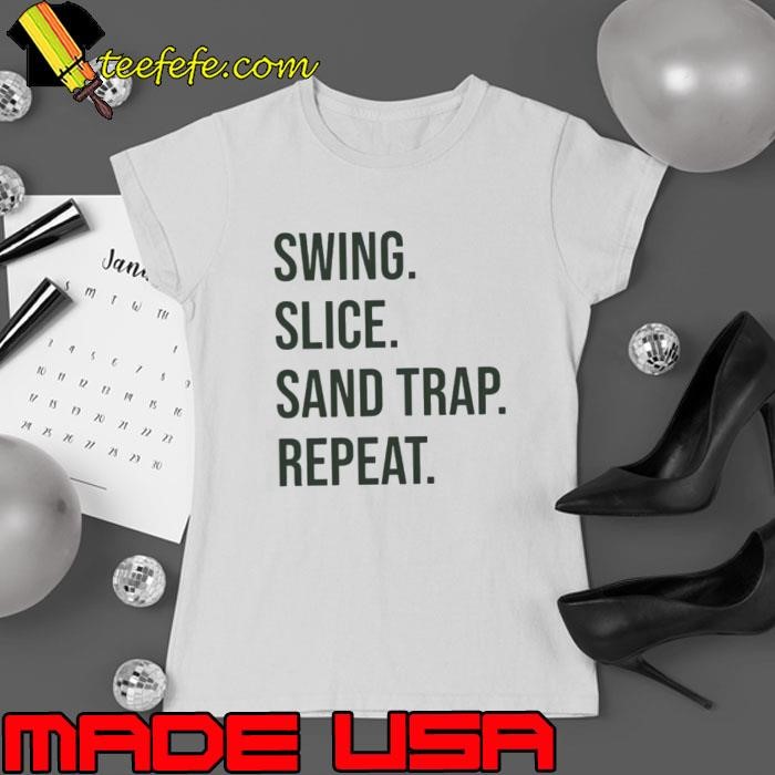 Swing slice sand trap repeat Ladies tee