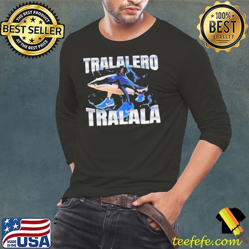Tralalero Tralala Shark shirt