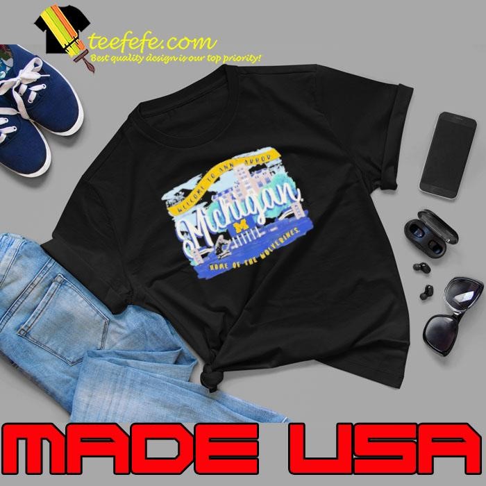 Welcome To Ann Arbor Michigan Home Of The Wolverines Unisex