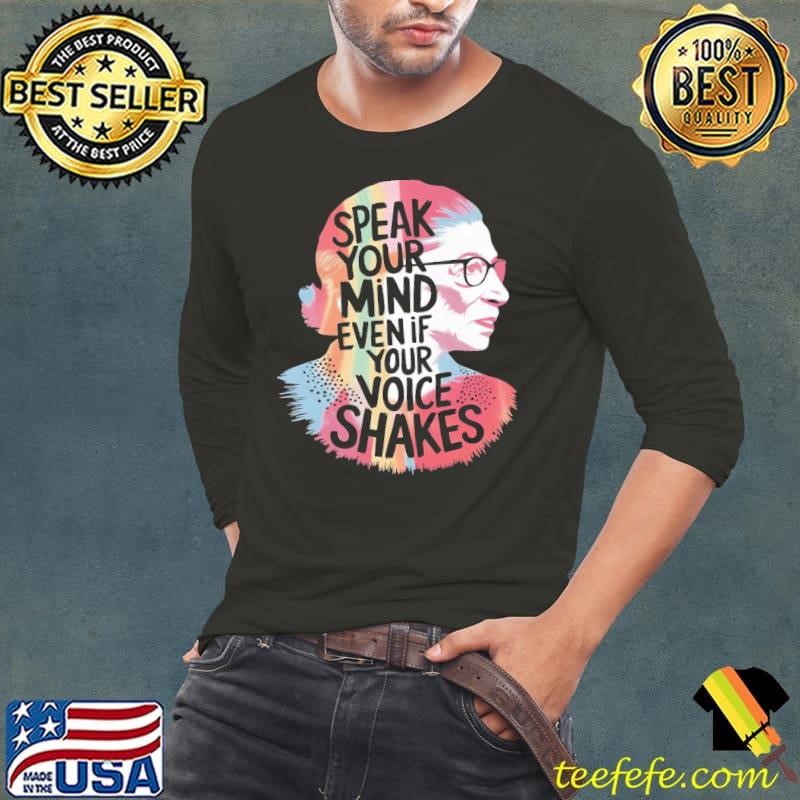Womens RBG Speak Your Mind Even If Your Voice Shakes Tie Dye T-Shirt