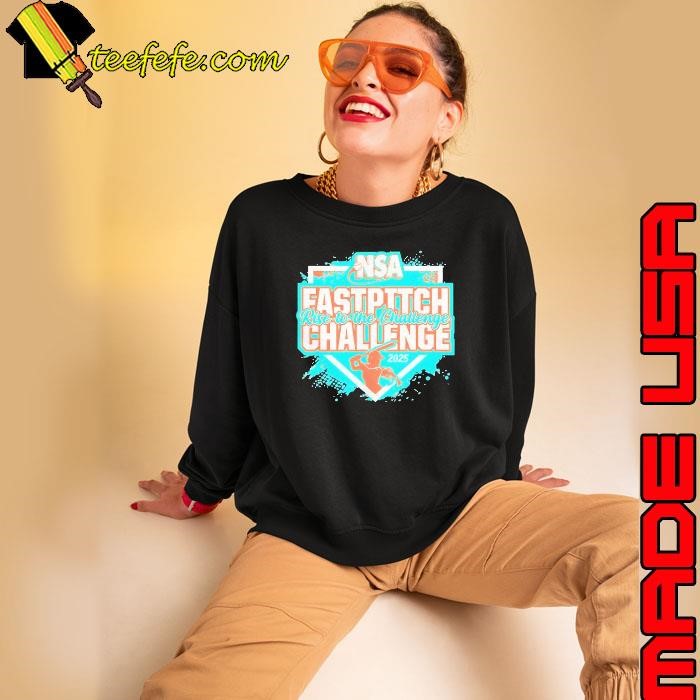 2025 NSA Fastpitch Challenge rise to the challenge Sweatshirt