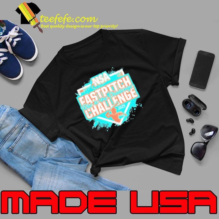 2025 NSA Fastpitch Challenge rise to the challenge Unisex