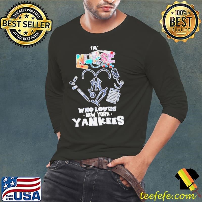 A Nurse Who Loves New York Yankees shirt