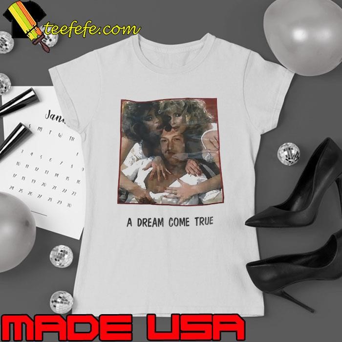 A dream come true girls Ladies tee