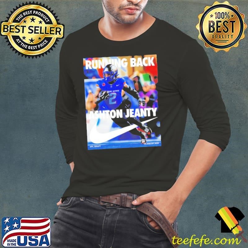 Ashton Jeanty Running Back NFL Draft class of 2025 shirt