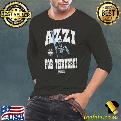 Azzi Fudd Azzi For Three UConn Huskies NCAA March Madness 2025 shirts
