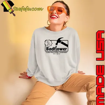Badflower construction company shirt