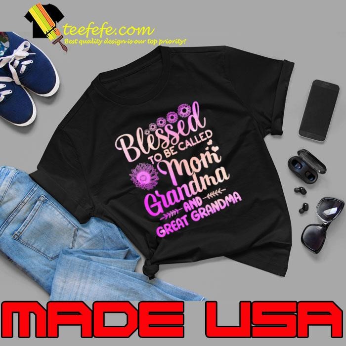 Blessed To Be Called Mom Grandma Grandma Mothers Day Sunflower Unisex