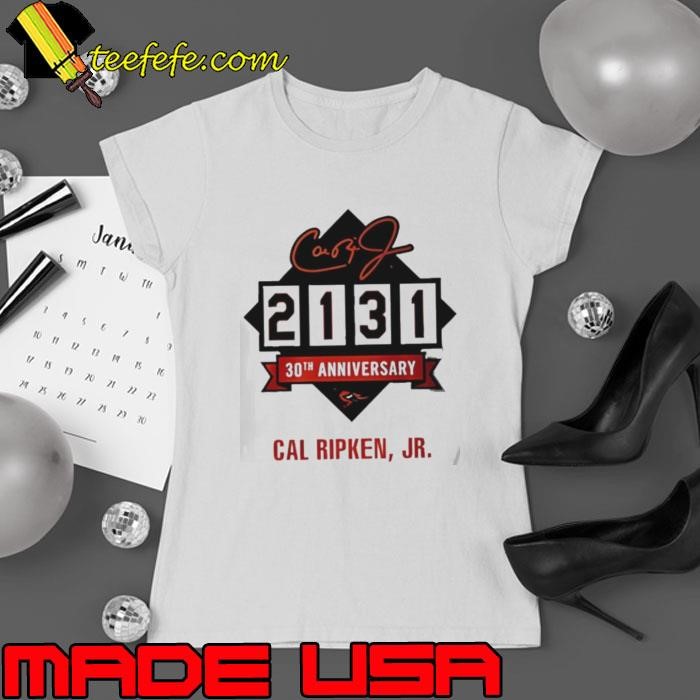 Cal ripken jr 2131 30th anniversary iron man of baseball Ladies tee