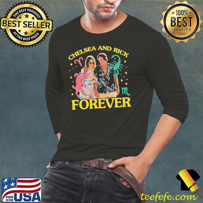 Chelsea and Rick forever shirt