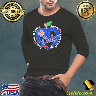 Chicago Cubs teach love inspire teaching is a work of heart shirt