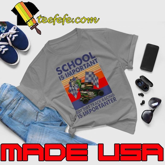 Crash N Burn School is important but dirt track racing is importanter vintage shirt
