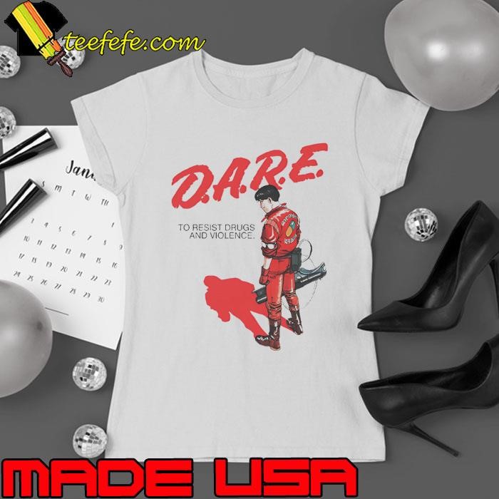 Dare Akira Resist Drugs And Violence Ladies tee