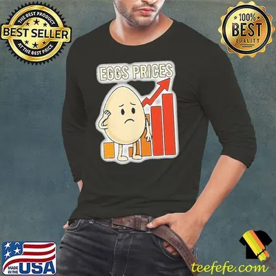 Eggs rising prices shirt