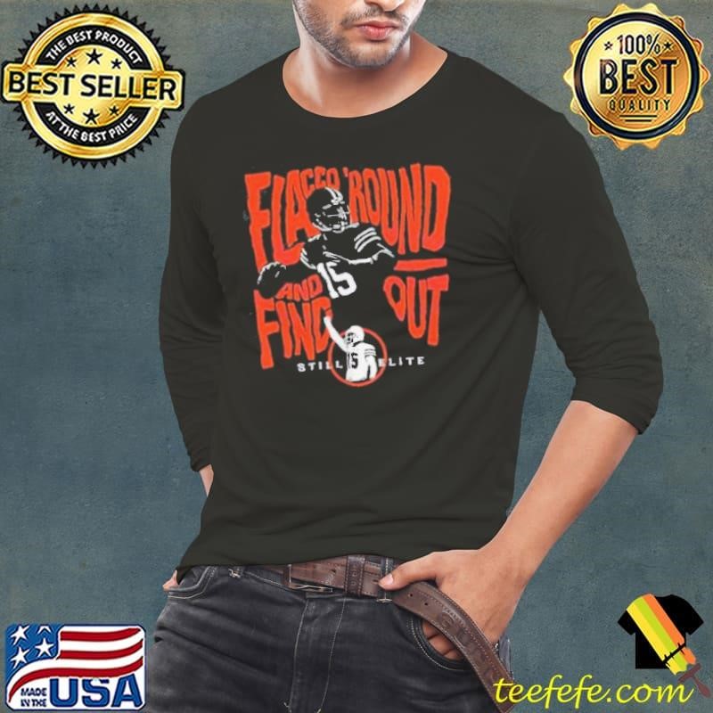 Flacco ‘round and find out still elite shirt